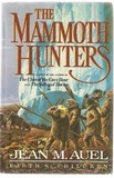 Mammoth Hunters, The (Jean M. Auel)